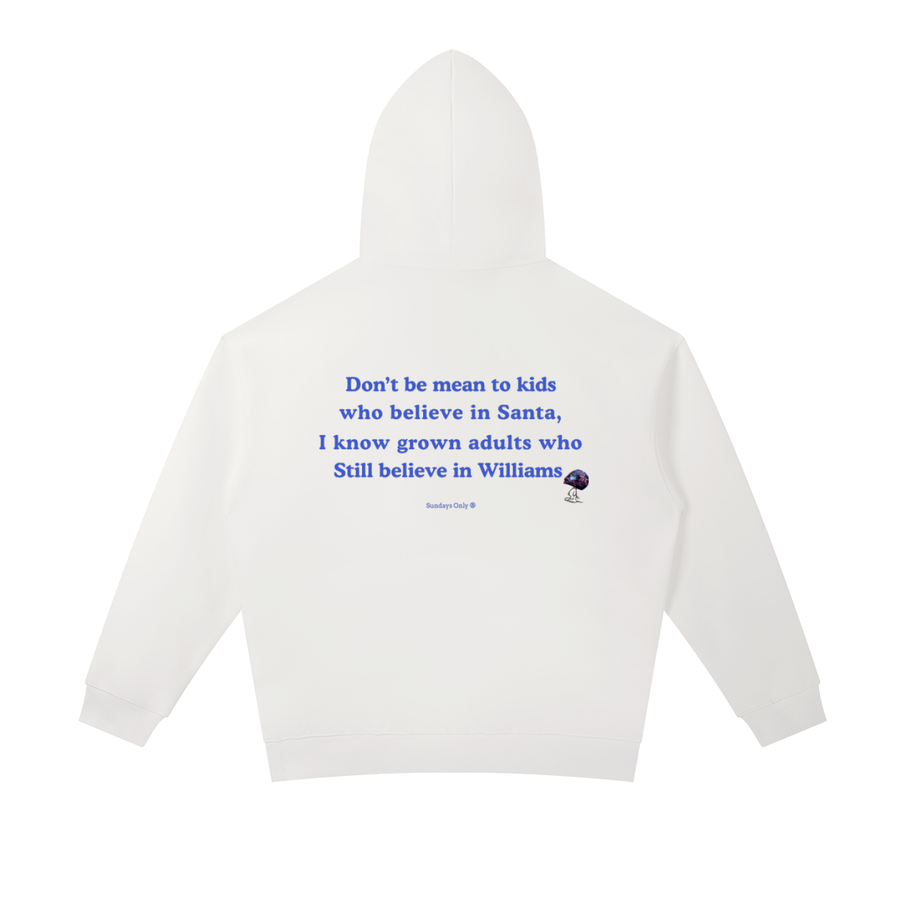 Still Believe in Williams Hoodie
